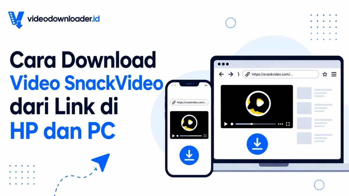 Cara Download Video SnackVideo dari Link di HP dan PC